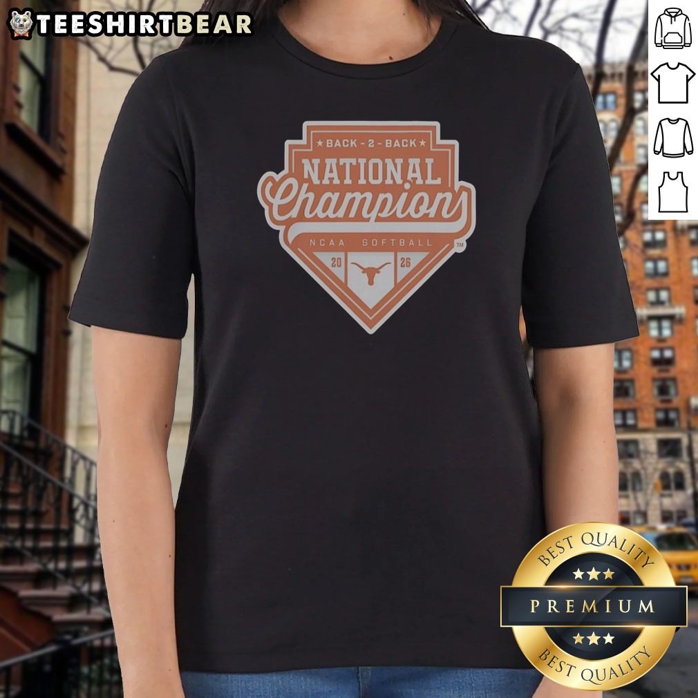 Pretty Texas Longhorns Back 2 Back National Champion NCAA Softball 20 26 Official Shirt on Ladies Shirt Pretty Texas Longhorns Back 2 Back National Champion NCAA Softball 20 26 Official Shirt shown as a ladies shirt preview