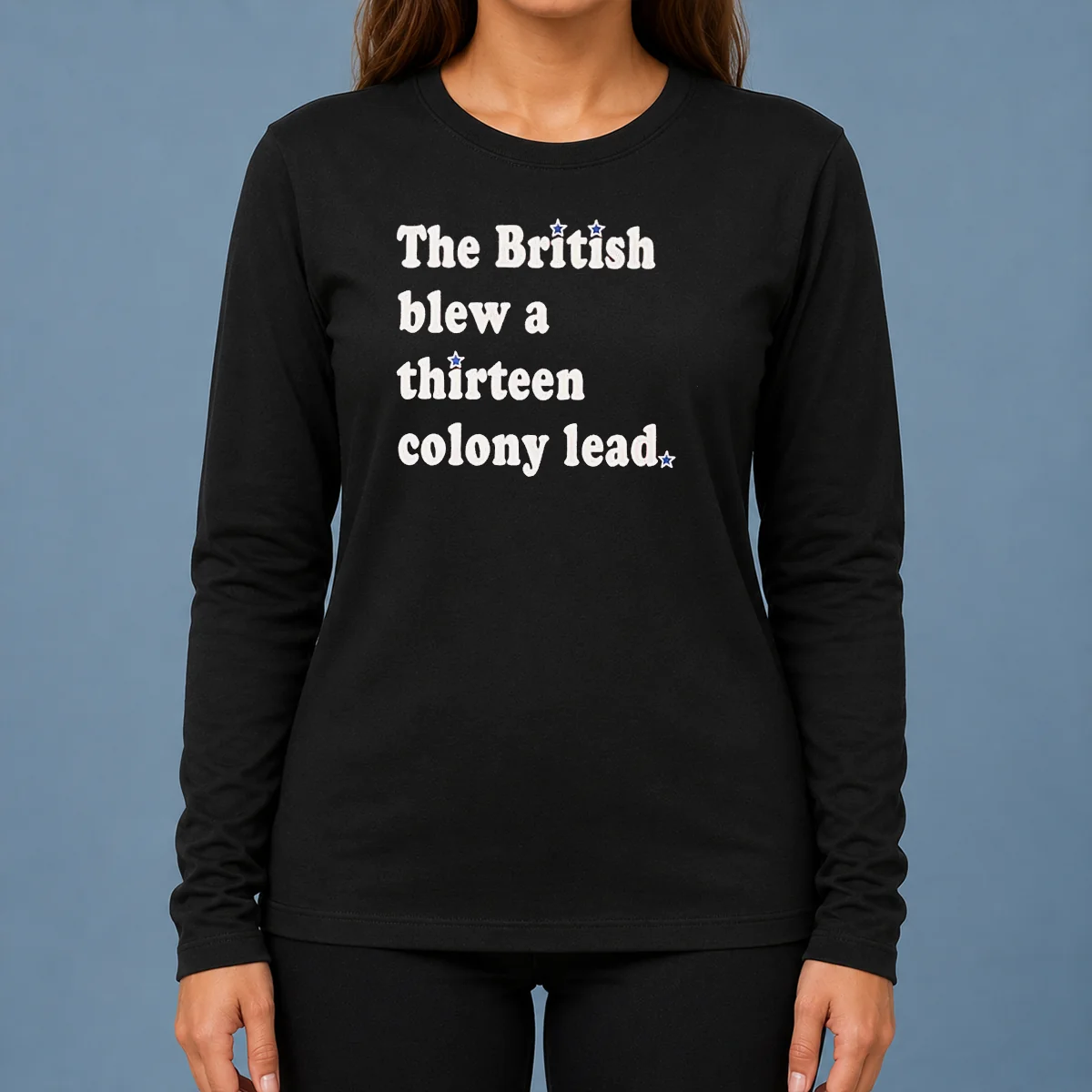 Pretty The British Blew A Thirteen Colony Lead Historical Pun long sleeve shirt showing front print on cotton fabric