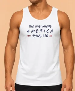 Pretty The One Where America Turns 250 Tank Top