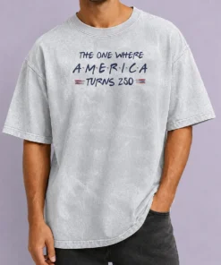 Pretty The One Where America Turns 250 Washed T Shirt in soft, faded fabric with classic crew neck