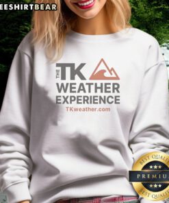 Pretty The TK Weather Experience Tkweather Com Sweatshirt featuring a cozy design perfect for any weather.