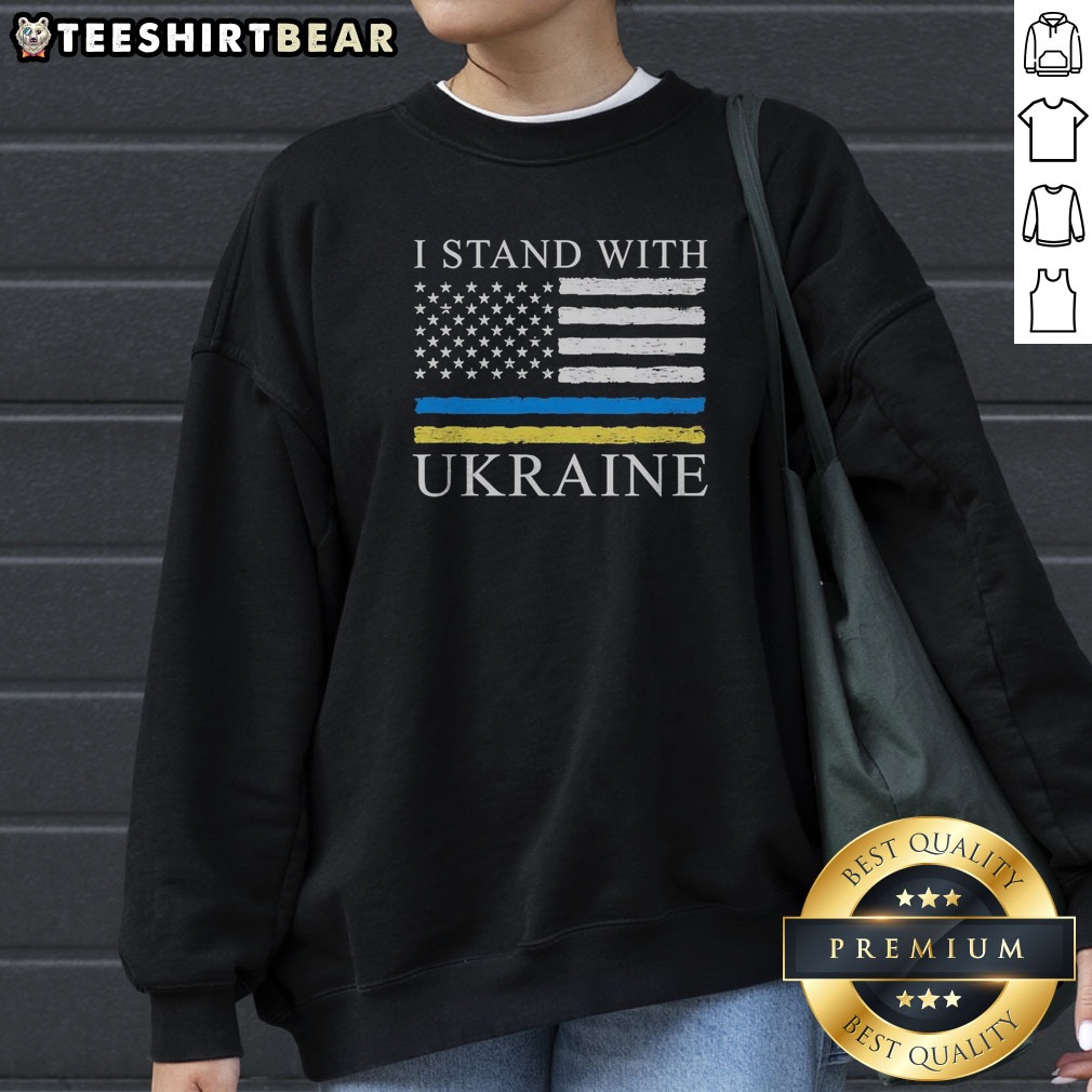 Pretty United States America USA Stand Ukraine Shirt on Sweatshirt Pretty United States America USA Stand Ukraine Shirt shown as a sweatshirt preview