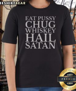 Punk Rock Eat Pussy Chug Whiskey Hail Satan Guitarist Ladies Shirt