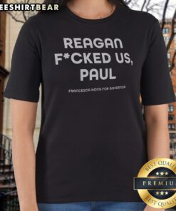 Reagan Fucked US Paul Ladies Shirt
