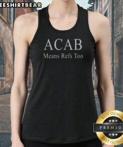 Top ACAB Means Refs Too Tank Top in white with bold black text, sleeveless casual wear