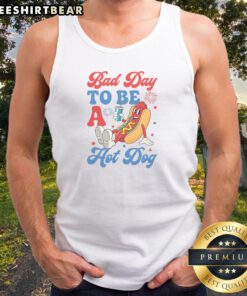 Top Bad Day To Be A Hot Dog Funny 4th Of July Summer Tank top displayed on a wooden background