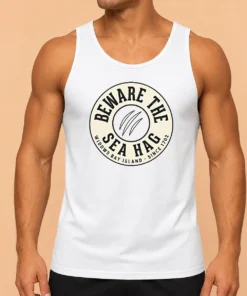 Top Beware The Sea Hag Tank Top