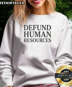 Top Defund Human Resources Sweatshirt in a cozy, relaxed fit for everyday wear