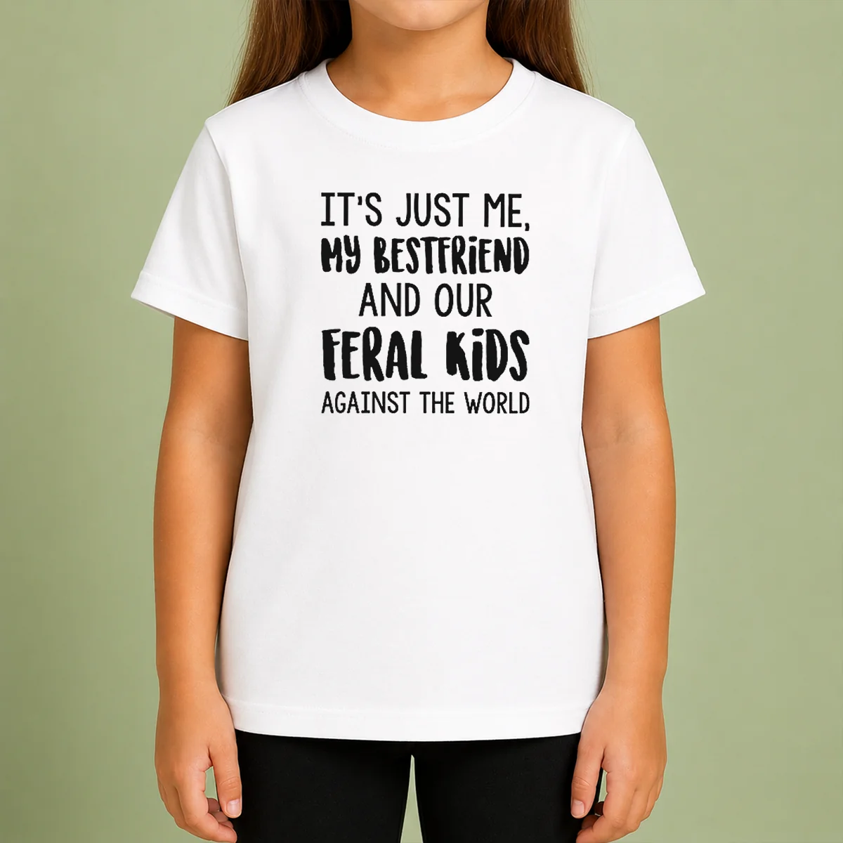 Top Its Just Me My Best Friends And Our Feral Kids Against The Worldweater Kids T-Shirt