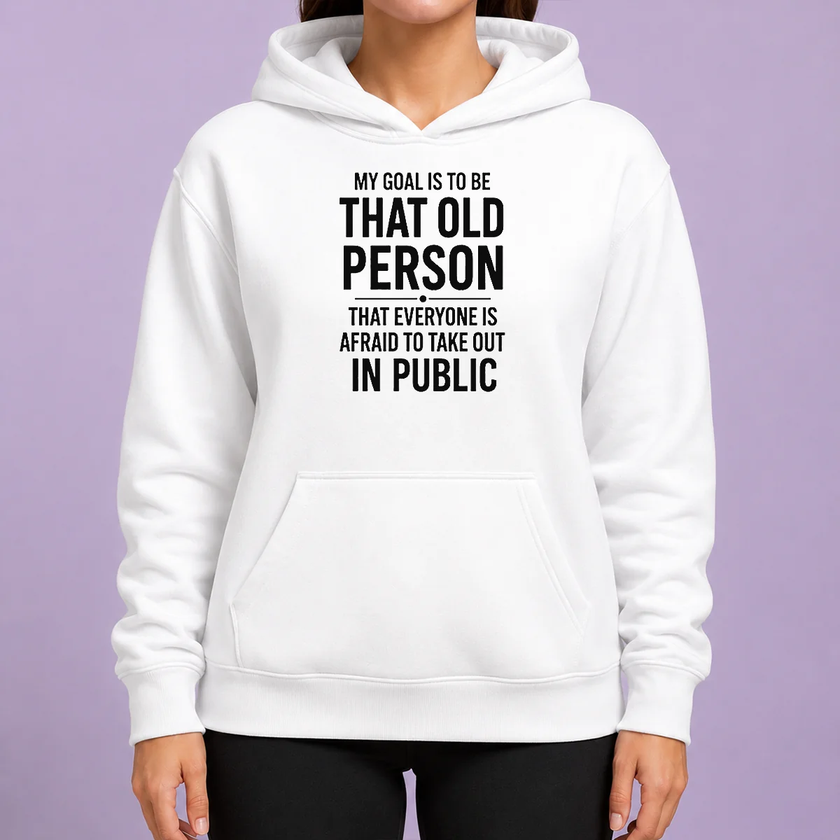 Top My Goal Is To Be That Old Person That Everyone Is Afraid To Take Out In Public Hoodie