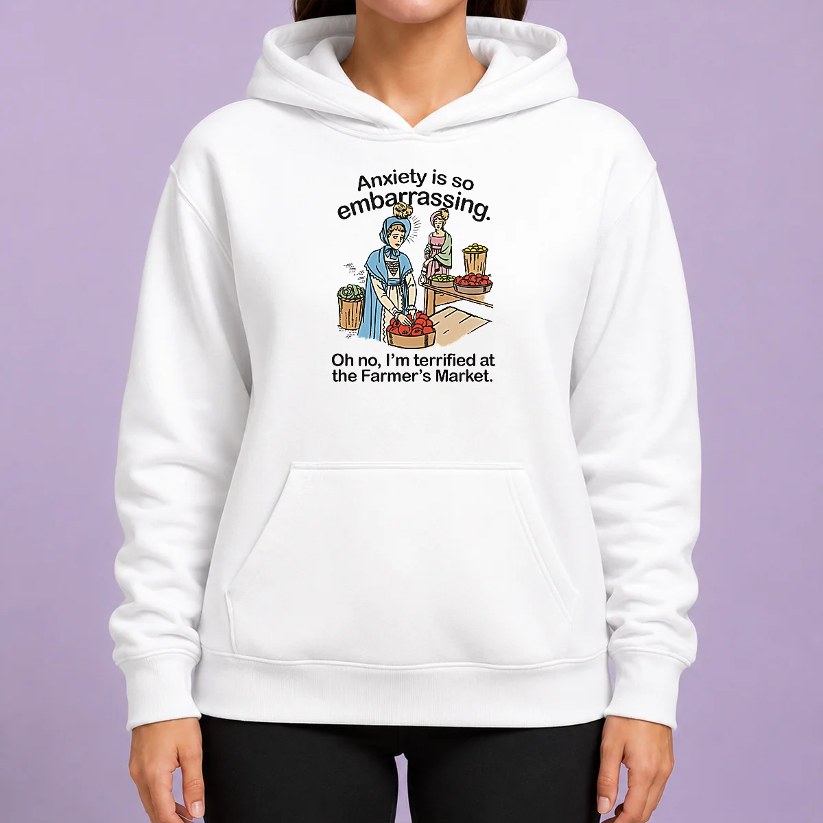Top Nice Anxiety Is So Embarrassing Oh No I'M Terrified At The Farmer'S Market Hoodie