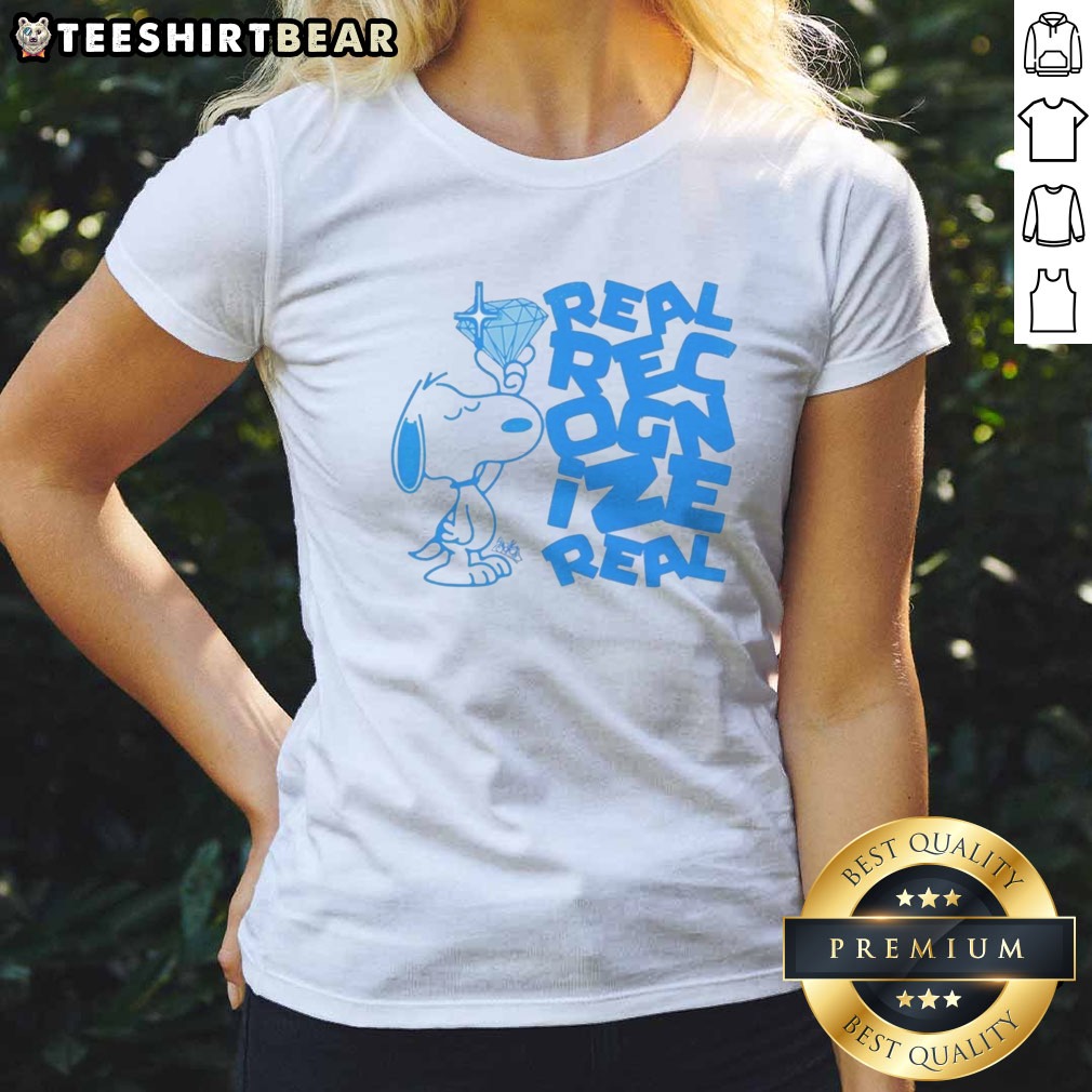 Top Snoopy Peanuts Real Recognize Real Real Shirt on Ladies Shirt Top Snoopy Peanuts Real Recognize Real Real Shirt shown as a ladies shirt preview