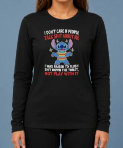 Top Stitch I Don'T Care If People Talk Shit About Me Long Sleeve Shirt