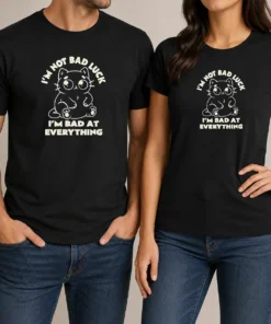 Awesome Black Cat I'M Not Bad Luck I'M Bad At Everything t shirt in black, crew neck short sleeve cotton tee
