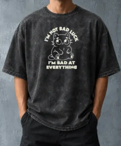 Awesome Black Cat I'M Not Bad Luck I'M Bad At Everything Washed T Shirt in black, soft cotton fabric with vintage washed look