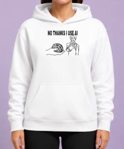 Awesome Brain No Thanks I Use AI Hoodie