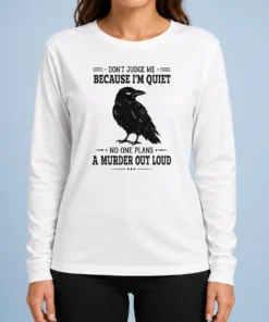 Awesome Funny Sarcastic Quiet Raven Introvert Dark Humor Geek Long Sleeve Shirt