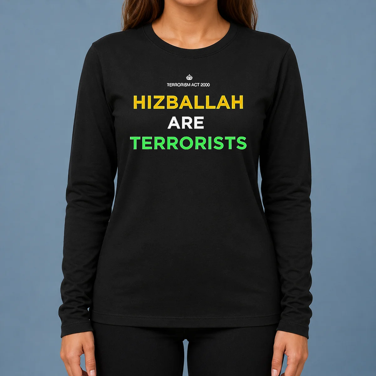 Awesome Hizballah Are Terrorists Terrorism Act 2000 Long Sleeve Shirt