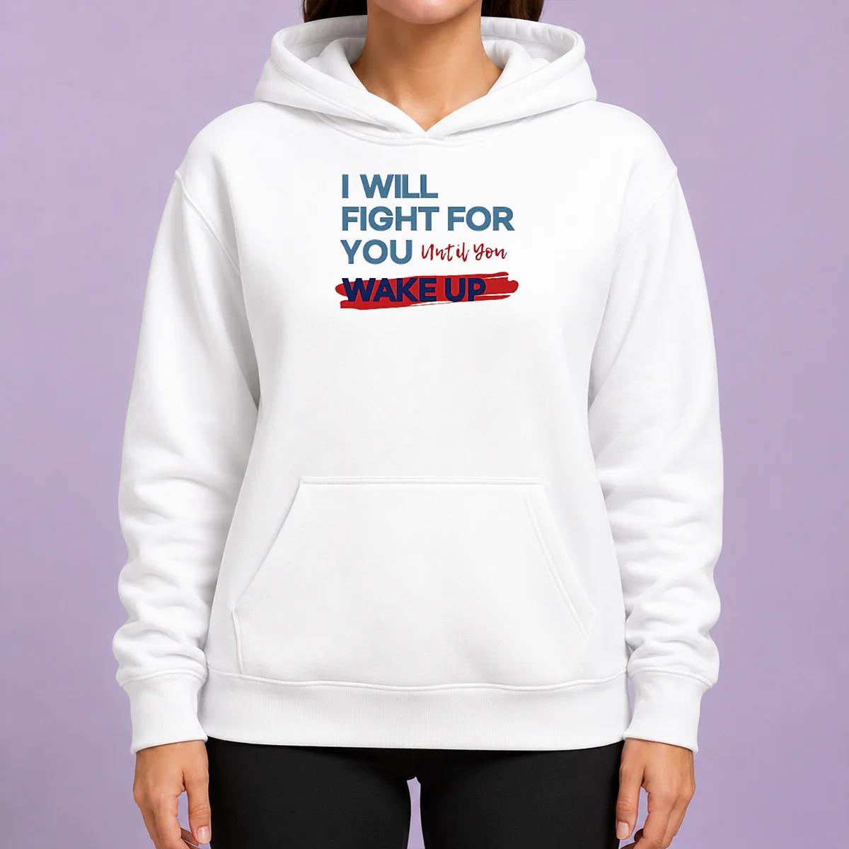Awesome I Will Fight For You Until You Wake Up Political Movement hoodie in black with front pocket and drawstring hood