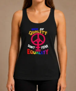 Awesome Men Of Quality Don'T Fear Equality Peace Tank Top