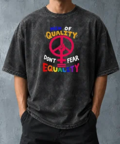 Awesome Men Of Quality Don'T Fear Equality Peace Washed T Shirt in soft fabric with subtle faded wash