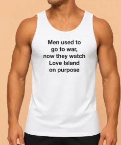 Awesome Men Used To Go To War Now They Watch A TV Show On Purpose Tank Top