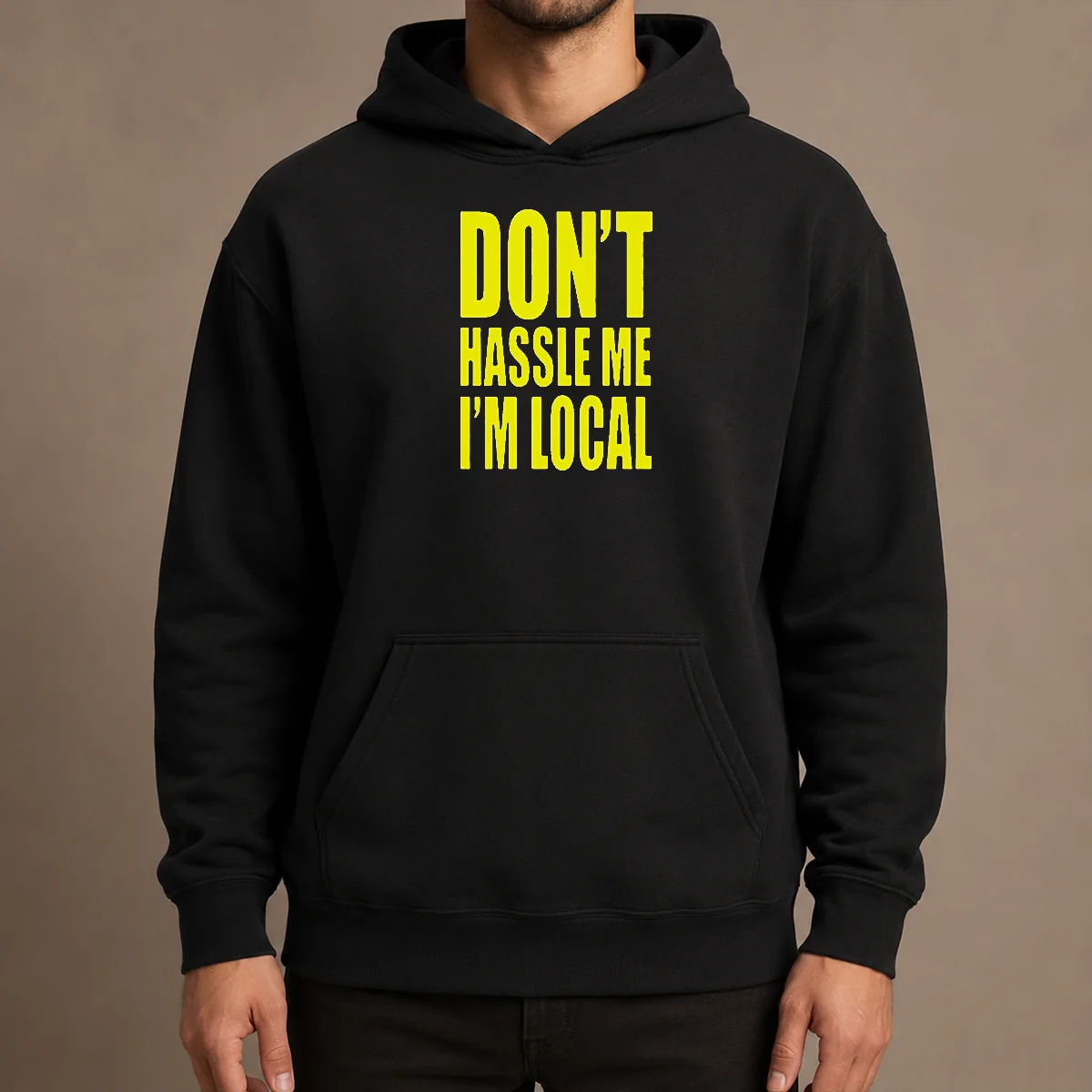 Awesome Nice Don'T Hassle Me I'M Local Hoodie