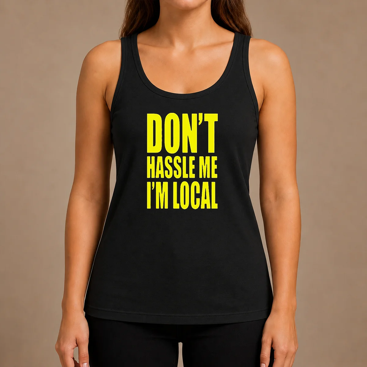 Awesome Nice Don'T Hassle Me I'M Local Tank Top