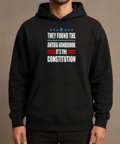 Awesome They Found The Antifa Handbook It'S The Constitution Bold Statement Text Hoodie