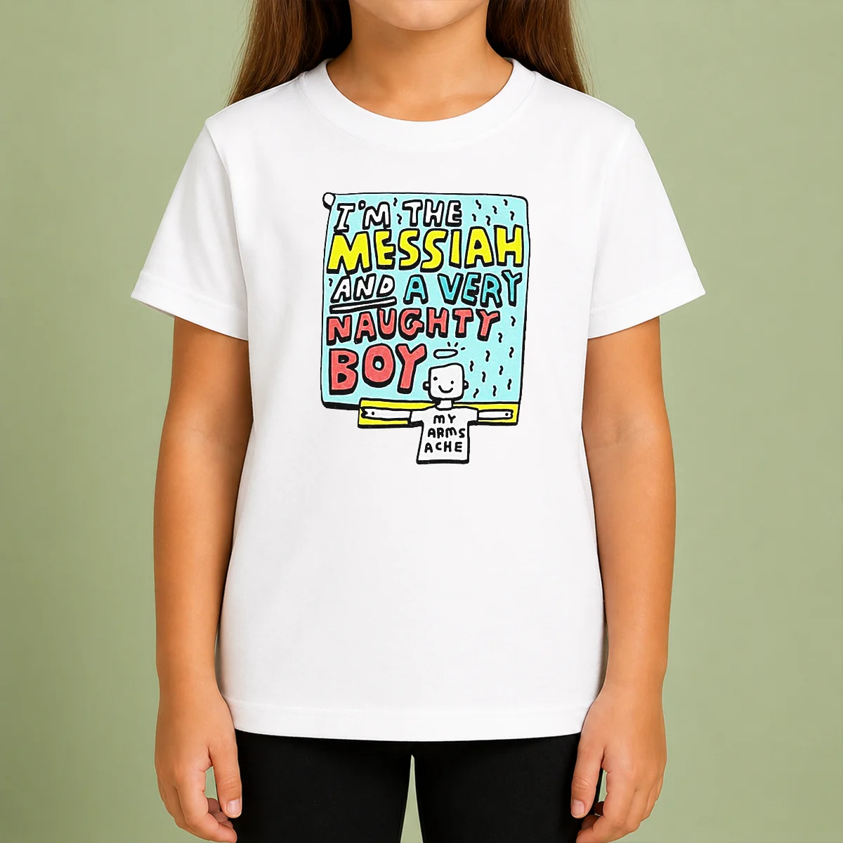 Funny I'M The Messiah And A Very Naughty Boy Kids T-Shirt
