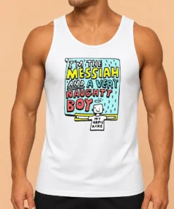 Funny I'M The Messiah And A Very Naughty Boy Tank Top