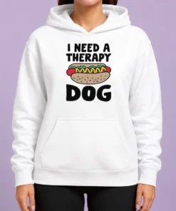 Funny I Need A Therapy Dog Illustration Hoodie