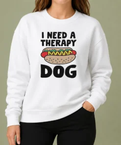 Funny I Need A Therapy Dog Illustration Sweater