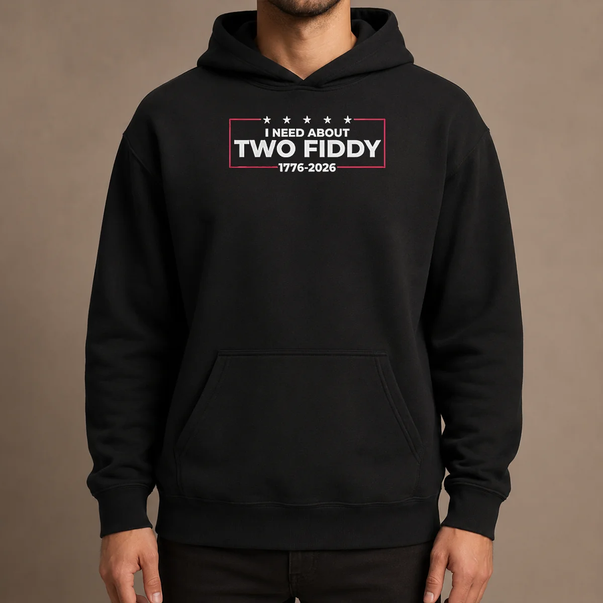 Funny I Need About Two Fiddy 1776 2026 Hoodie
