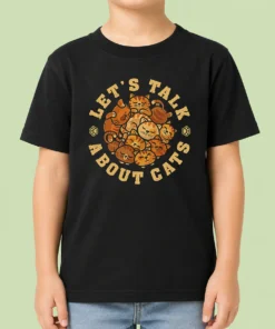 Funny Lets Talk About Cats Kids T-Shirt