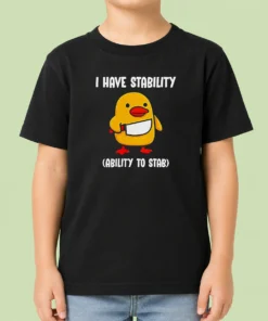 Funny Pretty I Have Stability Ability To Stab Cute Duck With Knife Kids T-Shirt