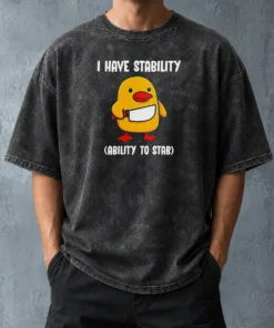 Funny Pretty I Have Stability Ability To Stab Cute Duck With Knife Washed T-Shirt
