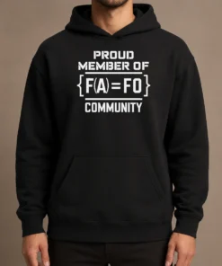 Funny Top Proud Member Of FAFO Community Geek Hoodie