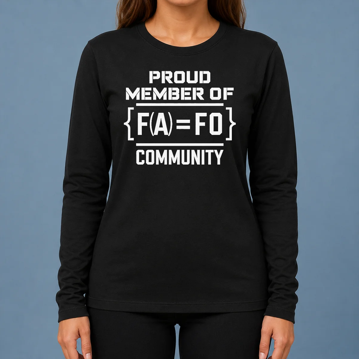Funny Top Proud Member Of FAFO Community Geek Long Sleeve Shirt
