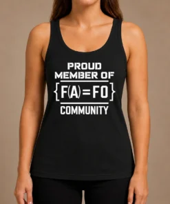 Funny Top Proud Member Of FAFO Community Geek Tank Top