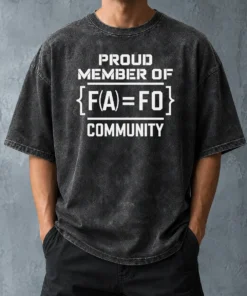 Funny Top Proud Member Of FAFO Community Geek Washed T-Shirt