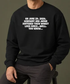 Good Germany And Japan June 29 2026 History Joke Worst Loss Since Well You Know Sweater