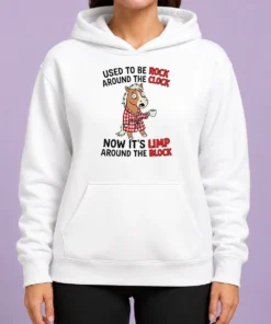 Good Horse Used To Be Rock Around The Clock Now It'S Limp Around The Block Hoodie