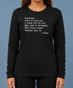 Good Hot Grace Be With You Long Sleeve Shirt