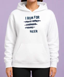 Good Nice I Run For Prize Monkey Trophies Figure Beer Hoodie
