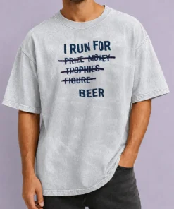 Good Nice I Run For Prize Monkey Trophies Figure Beer Washed T-Shirt