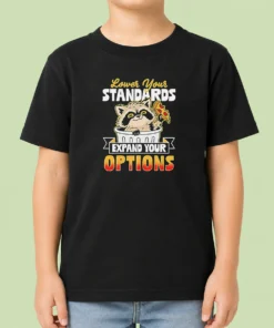 Good Nice Raccoon Eating Pizza Lower Your Standards Expand Your Options Kids T-Shirt