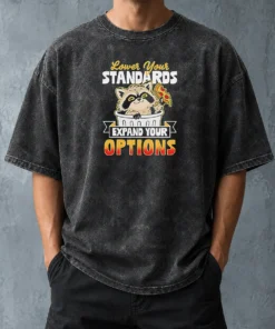 Good Nice Raccoon Eating Pizza Lower Your Standards Expand Your Options Washed T-Shirt