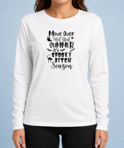Good Original Move Over Hot Girl Summer It'S Spooky Bitch Season Halloween Long Sleeve Shirt
