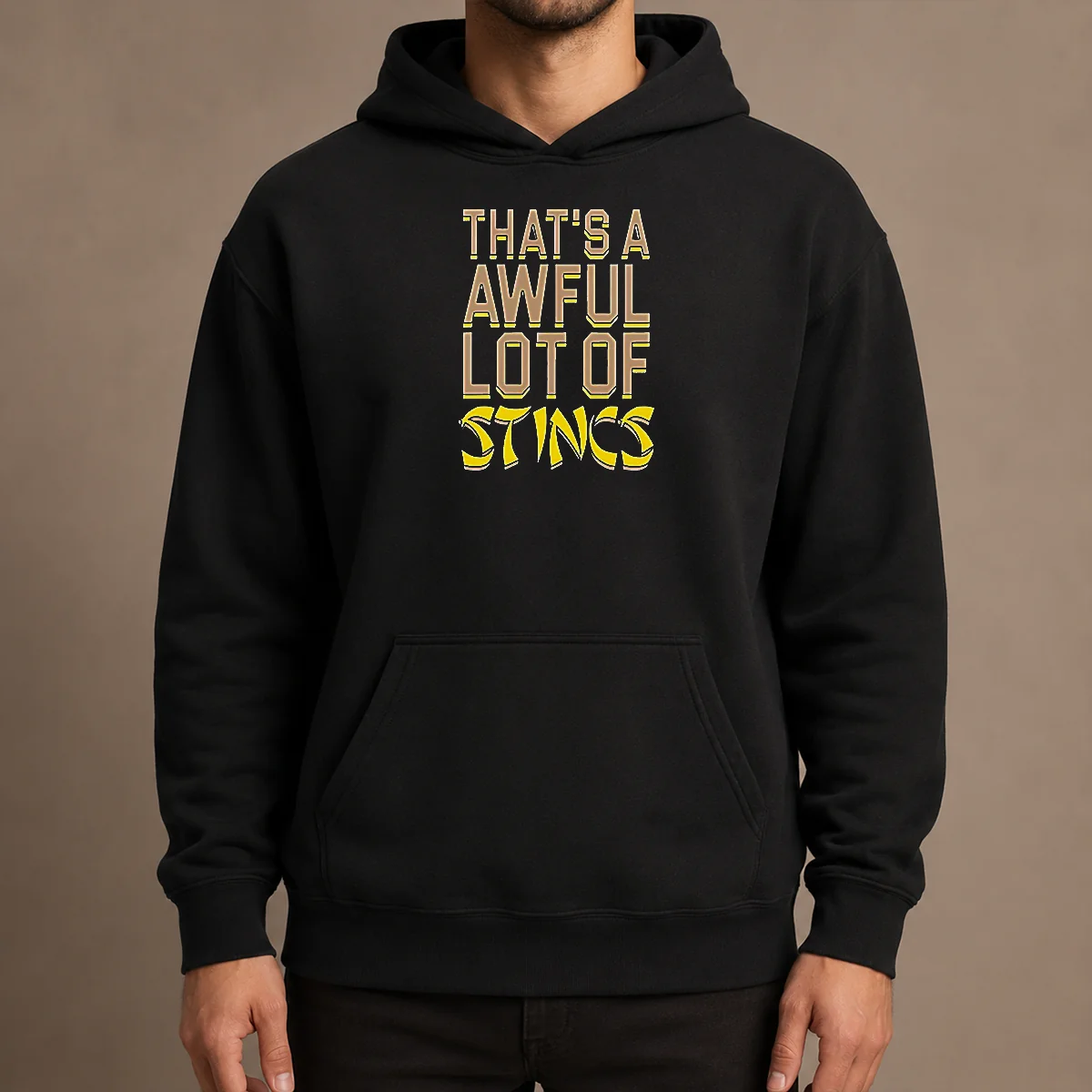 Good That'S A Awful Lot Of Stincs Quote Typography Hoodie in black, front view with bold white text design
